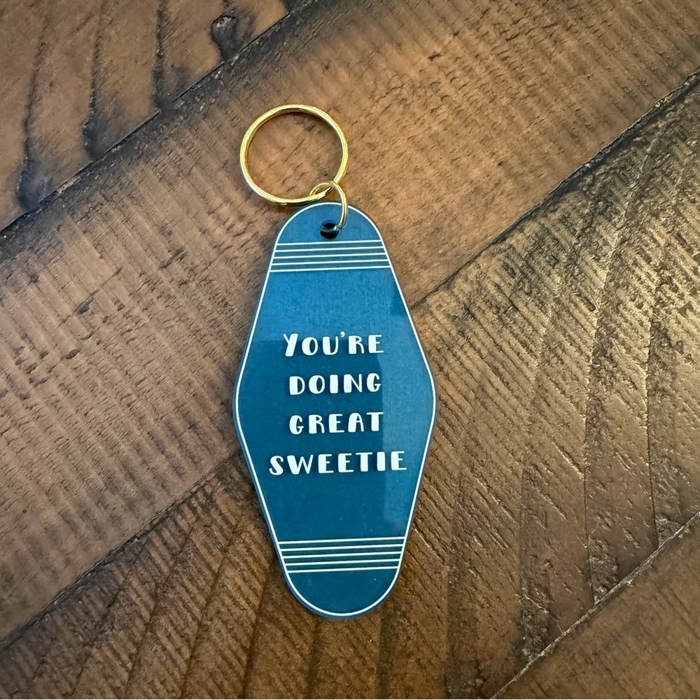 Key Chain - you’re doing great sweetie